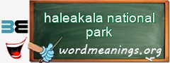 WordMeaning blackboard for haleakala national park